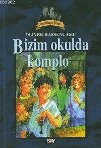 Bizim Okulda Komplo; Dehşetkaya Dizisi - 9 - Kitapiks.com