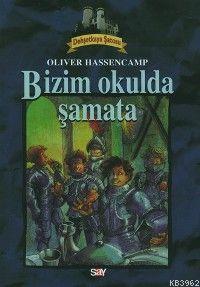 Bizim Okulda Şamata; Dehşetkaya Dizisi - 3 - Kitapiks.com