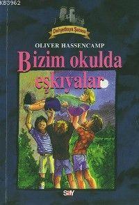 Bizim Okulun Eşkiyalar; Dehşetkaya Dizisi - 10 - Kitapiks.com