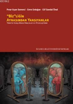Biz'liğin Aynasından Yansıyanlar - Kitapiks.com