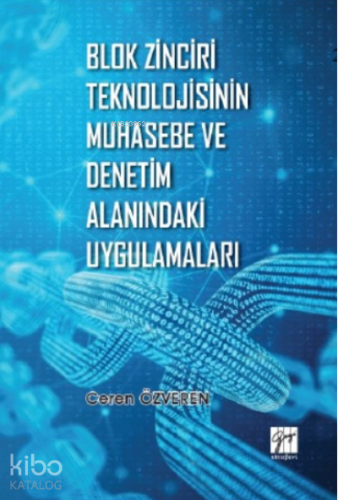 Blok Zinciri Teknolojisinin Muhasebe ve Denetim Alanındaki Uygulamalar
