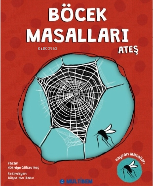 Böcek Masalları Ateş - Kitapiks.com