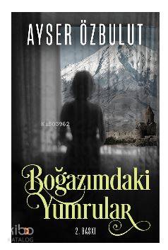 Boğazımdaki Yumrular - Kitapiks.com