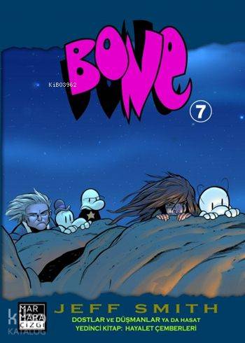 Bone 7; Dostlar ve Düşmanlar ya da Hasat - Yedinci Kitap: Dostlar ve D