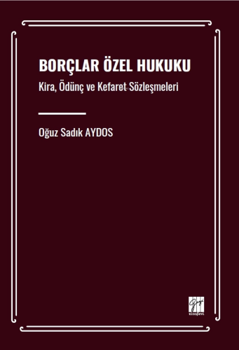 Borçlar Özel Hukuku - Kira, Ödünç Ve Kefaret Sözleşmeleri