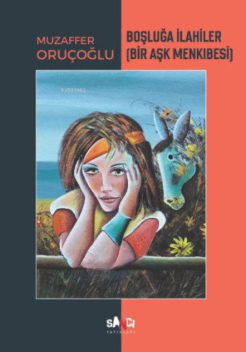Boşluğa İlahiler;Bir Aşk Menkıbesi - Kitapiks.com