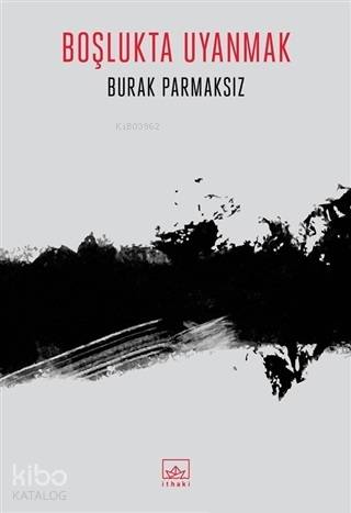 Boşlukta Uyanmak - Kitapiks.com