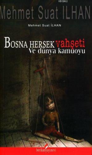 Bosna Hersek Vahşeti ve Dünya Kamuoyu - Kitapiks.com
