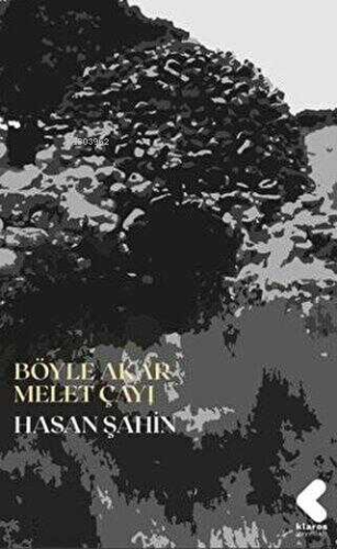 Böyle Akar Melet Çayı - Kitapiks.com
