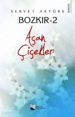 Bozkır-2 Açan Çiçekler - Kitapiks.com