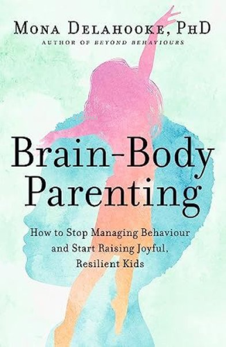 Brain-Body Parenting - Kitapiks.com