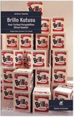 Brillo Kutusu; Post-Tarihsel Perspektiften Görsel Sanatlar - Kitapiks.