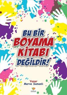 Bu Bir Boyama Kitabı Değildir! - Kitapiks.com