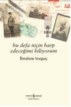 Bu Defa Niçin Harp Edeceğimi Biliyorum - Kitapiks.com