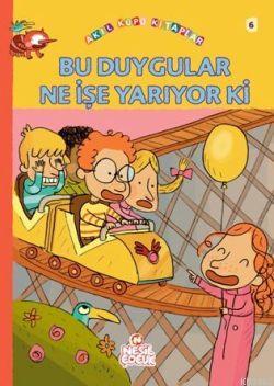 Bu Duygular Ne İşe Yarıyor ki? - Kitapiks.com