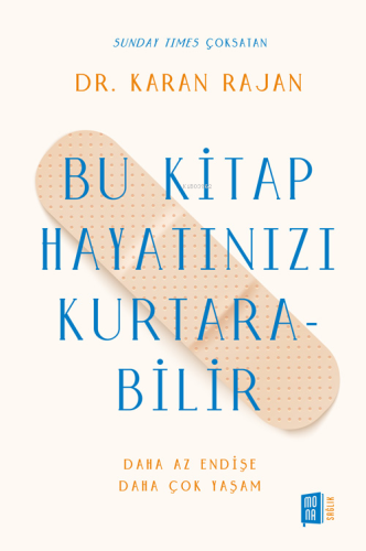 Bu Kitap Hayatınızı Kurtarabilir;Daha Az Endişe Daha Çok Yaşam - Kitap