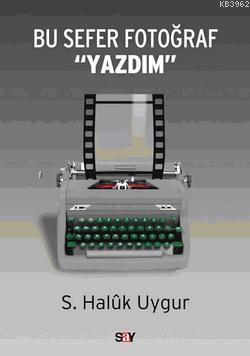 Bu Sefer Fotoğraf "Yazdım" - Kitapiks.com