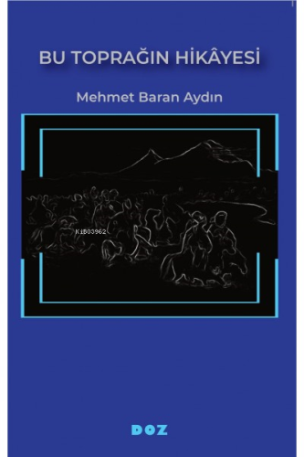 Bu Toprağın Hikayesi - Kitapiks.com