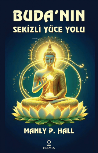 Buda’nın Sekizli Yüce Yolu - Kitapiks.com