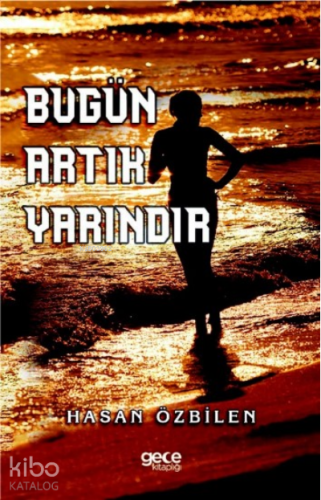 Bugün Artık Yarındır ;Tek Başına Yapayalnız - Kitapiks.com