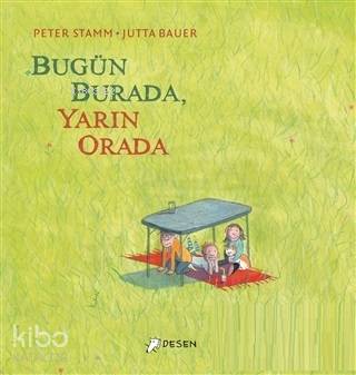 Bugün Burada Yarın Orada - Kitapiks.com