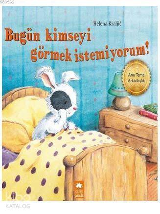 Bugün Kimseyi Görmek İstemiyorum! - Kitapiks.com