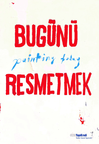 Bugünü Resmetmek - Painting Today (Türkçe – İngilizce) - Kitapiks.com