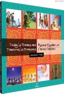Bugünün Rüyaları ve Yarının Vaatleri; oday's Dreams and Tomorrow's Pro