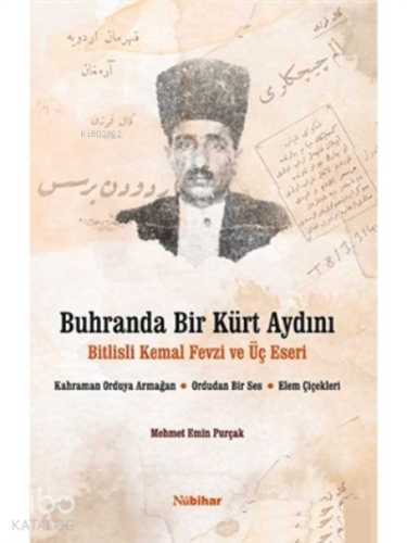 Buhranda Bir Kürt Aydını Bitlisli Kemal Fevzi ve Üç Eseri;Kahraman Ord