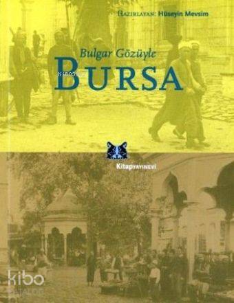 Bulgar Gözüyle| Bursa - Kitapiks.com