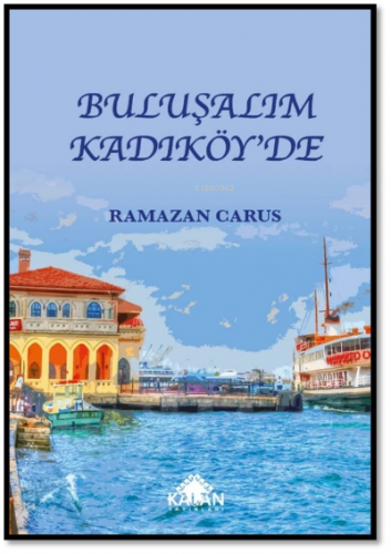Buluşalım Kadıköy’de - Kitapiks.com