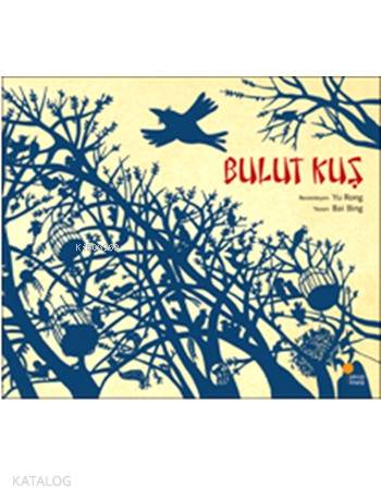 Bulut Kuş; İlk Kitaplar (3-8 Yaş) - Kitapiks.com