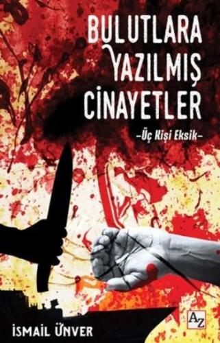 Bulutlara Yazılmış Cinayetler; Üç Kişi Eksik - Kitapiks.com