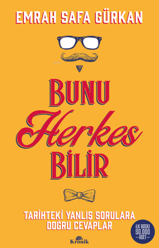 Bunu Herkes Bilir Tarihteki Yanlış Sorulara Doğru Cevaplar - Kitapiks.