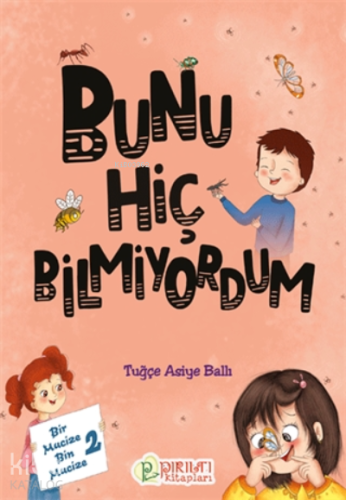 Bunu Hiç Bilmiyordum ;Bir Mucize Bin Mucize 2 - Kitapiks.com