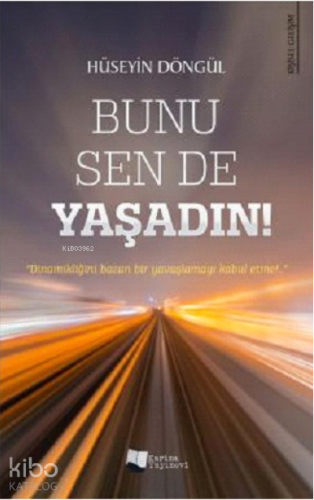 Bunu Sen De Yaşadın! - Kitapiks.com