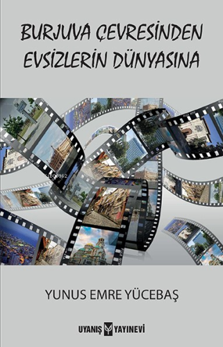 Burjuva Çevresinden Evsizlerin Dünyasına - Kitapiks.com