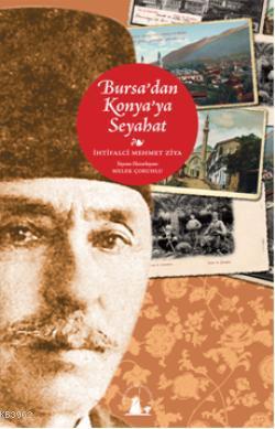 Bursa'dan Konya'ya Seyahat - Kitapiks.com
