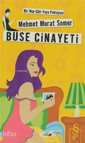 Buse Cinayeti; Bir Hop-Çiki-Yaya Polisiyesi - Kitapiks.com