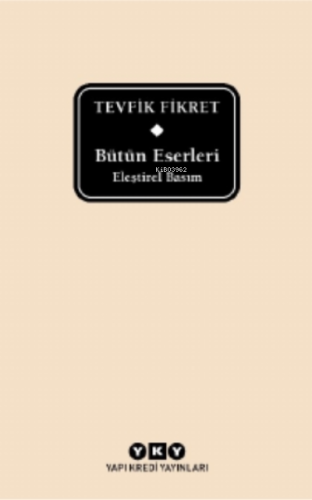 Bütün Eserleri Eleştirel Basım - (Tevfik Fikret) - Kitapiks.com