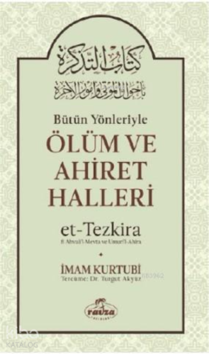 Bütün Yönleriyle Ölüm ve Ahiret Halleri / et-Tezkira (Şamua) - Kitapik