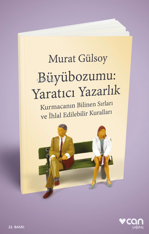 Büyübozumu: Yaratıcı Yazarlık; Kurmacanın Bilinen Sırları ve İhlal Edi