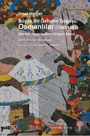 Büyük Bir Devletin Doğuşu: Osmanlılar (1300 - 1481); Osmanlı Feodalizm