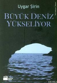 Büyük Deniz Yükseliyor - Kitapiks.com