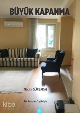 Büyük Kapanma; Sait Oktay'ın Çizgisiyle - Kitapiks.com