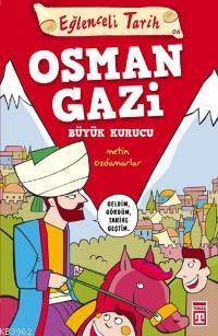Büyük Kurucu Osman Gazi; Eğlenceli Tarih (10+ Yaş) - Kitapiks.com