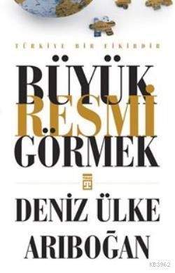 Büyük Resmi Görmek - Kitapiks.com