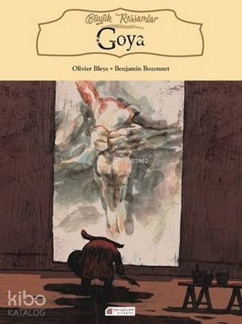 Büyük Ressamlar Goya - Kitapiks.com