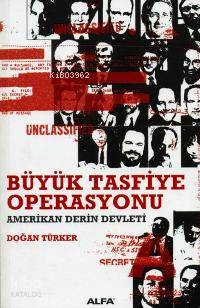 Büyük Tasfiye Operasyonu; Amerikan Derin Devleti - Kitapiks.com