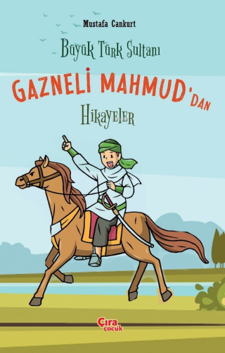 Büyük Türk Sultanı Gazneli Mahmud’dan Hikayeler - Kitapiks.com